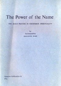 Power of the Name: Jesus Prayer in Orthodox Spirituality (Fairacres publications)