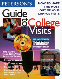 Peterson's Guide to College Visits: How to Make the Most Out of Your Campus Visits (Guide to College Visits)