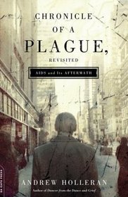 Chronicle of a Plague, Revisited: AIDS and Its Aftermath