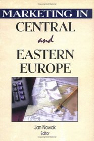 Marketing in Central and Eastern Europe (East-West Business Series) (East-West Business Series)