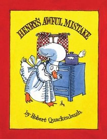 Henry's Awful Mistake (Henry the Duck)