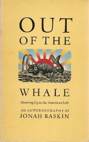 Out of the Whale: Growing Up in the American Left: An Autobiography