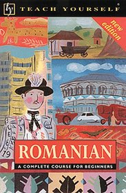 Romanian: A Complete Course for Beginners (Teach Yourself)