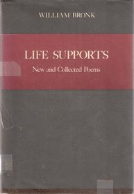 Life Supports: New and Collected Poems