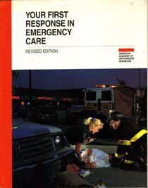 Your First Response in Emergency Care