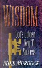Wisdom - God's Golden Key to Success