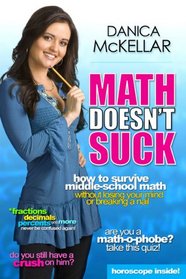 Math Doesn't Suck: How to Survive Middle-School Math Without Losing Your Mind or Breaking a Nail