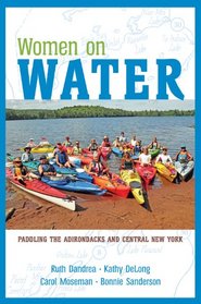 Women on Water: Paddling the Adirondacks and Central New York