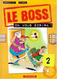 Le Boss, tome 2 : on vous crira