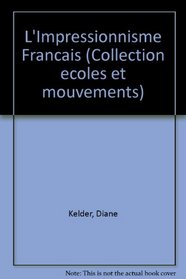 L' Impressionnisme Francais (Collection ecoles et mouvements) (French Edition)
