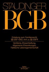 J. von Staudingers Kommentar zum Bürgerlichen Gesetzbuch mit Einführungsgesetz und Nebengesetzen: Buch 4: Familienrecht: Einleitung zum Familienrecht; ... Anhang zu §§ 1297 ff. (German Edition)