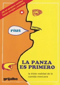 La panza es primero / The belly is First: La Triste Realidad de la Comida Mexicana / The Sad Reality of Mexican Food