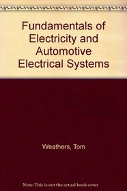 Fundamentals of Electricity and Automotive Electrical Systems