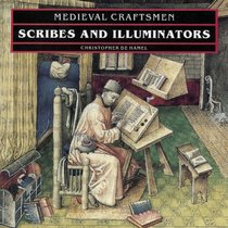 Scribes and Illuminators (Medieval Craftsmen)