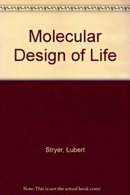 Molecular Design of Life