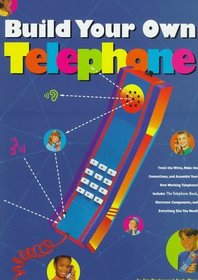Build Your Own Telephone (Build Your Own Kit)