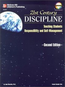 21st Century Discipline : Teaching Students Responsibility and Self-Management