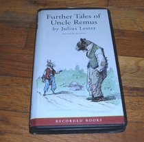 Further Tales of Uncle Remus