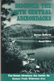 Discover the South Central Adirondacks: Four-Season Adventures That Include the Siamese Ponds Wilderness Area