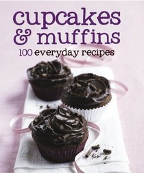 Cupcakes and Muffins (100 Recipes) (Love Food)