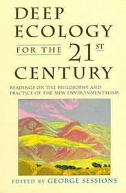 Deep Ecology for the Twenty-First Century