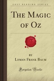 The Magic of Oz (Forgotten Books)