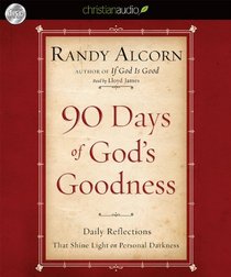 90 Days of God's Goodness: Daily Reflections That Shine Light on Personal Darkness