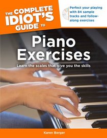 The Complete Idiot's Guide to Piano Exercises