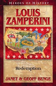 Louis Zamperini: Redemption (Christian Heroes: Then & Now, Bk 24)