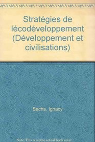 Strategies de l'ecodeveloppement (Collection Developpement et civilisations) (French Edition)