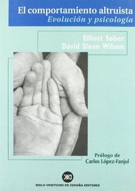 Comportamiento Altruista, El - Evolucion y Psicol (Spanish Edition)