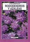 Rododendros y Azaleas - Guias Jardin Blume (Spanish Edition)