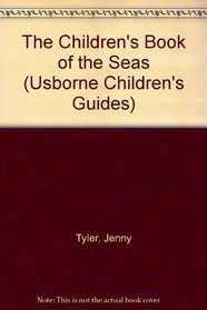 The Children's Book of the Seas (Children's Guides)