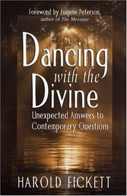 Dancing With the Divine: Unexpected Answers to Contemporary Questions