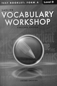 Vocabulary Workshop; Enriched Edition; Test Booklet A: Level D: Grade 9