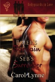 Bodyguards in Love, Vol 1: Brier's Bargain / Seb's Surrender