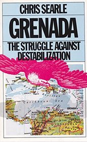 Grenada: The Struggle Against Destabilization