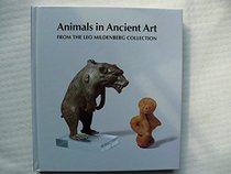 Animals in early art: From the Department of Antiquities, Ashmolean Museum