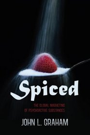 Spiced: The Global Marketing of Psychoactive Substances