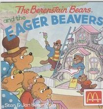 The Berenstain Bears and the Eager Beavers (Berenstain Bears)