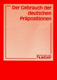 Der Gebrauch Der Deutschen Prapositionen (German Edition)