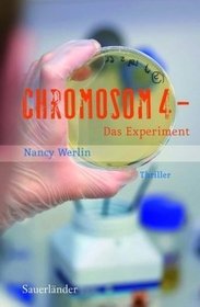 Chromosom 4 - Das Experiment
