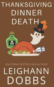 Thanksgiving Dinner Death (Juniper Holiday Cozy Mystery)