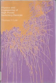 Physics and Engineering of High Power Switching Devices (Monographs in modern electrical technology ; 9)