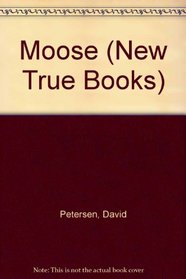 Moose (New True Books)