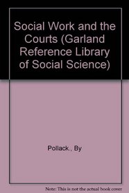 Social Work  the Courts: A Casebook