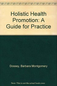 Holistic Health Promotion: A Guide for Practice