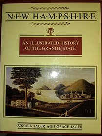 New Hampshire: An Illustrated History of the Granite State