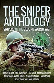 The Sniper Anthology: Snipers of the Second World War