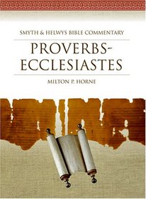 Proverbs-Ecclesiastes (Smyth & Helwys Bible Commentary)